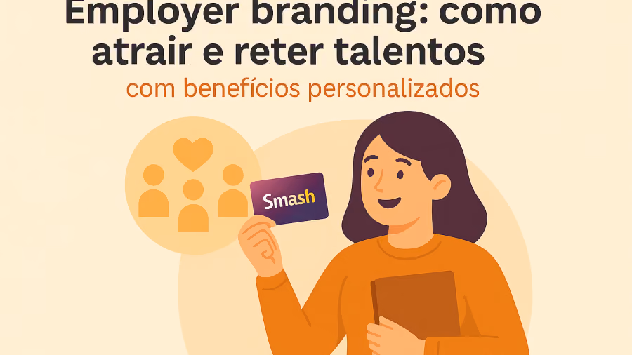 Ilustração com o texto Employer branding: como atrair e reter talentos e mulher de laranja segurando cartão Smash ao lado de ícones de pessoas
