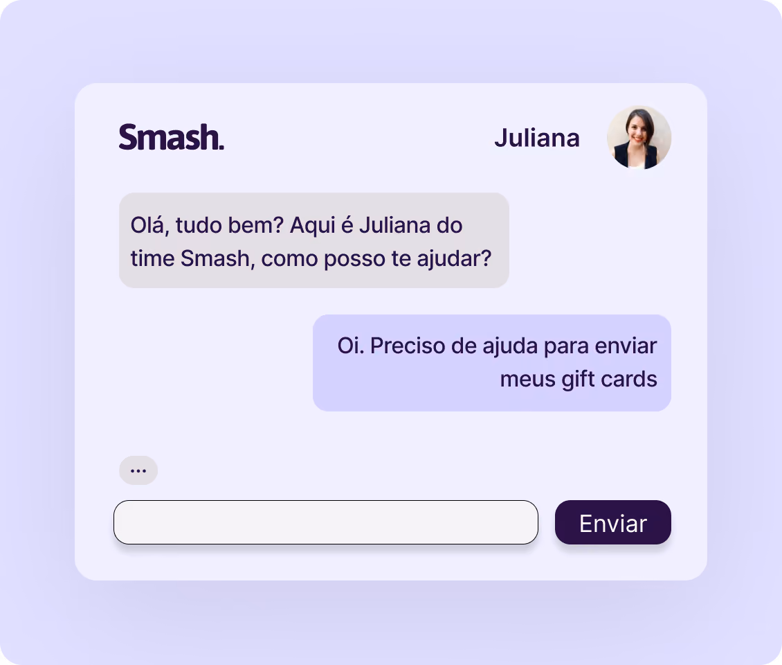 Conversa de atendimento com Juliana, do time Smash, perguntando como pode ajudar e a resposta de quem precisa de ajuda para enviar os gift cards, com o campo de mensagem e o botão de enviar