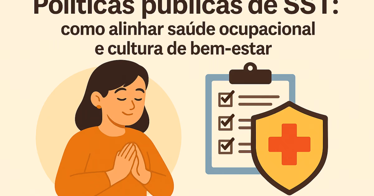 Ilustração com o título Políticas públicas de SST, mulher serena de mãos unidas, prancheta com itens marcados e escudo com cruz vermelha