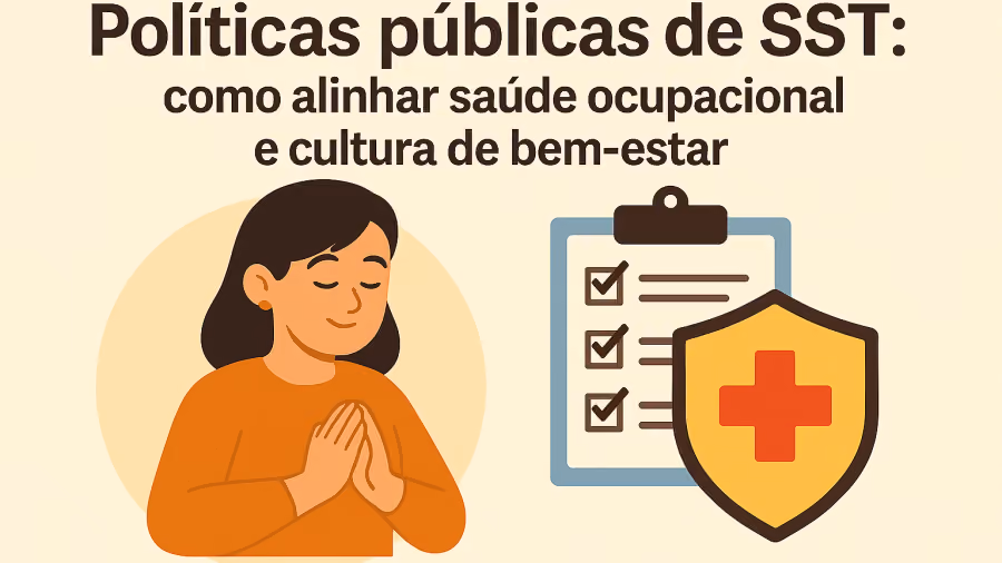 Ilustração com o título Políticas públicas de SST, mulher serena de mãos unidas, prancheta com itens marcados e escudo com cruz vermelha
